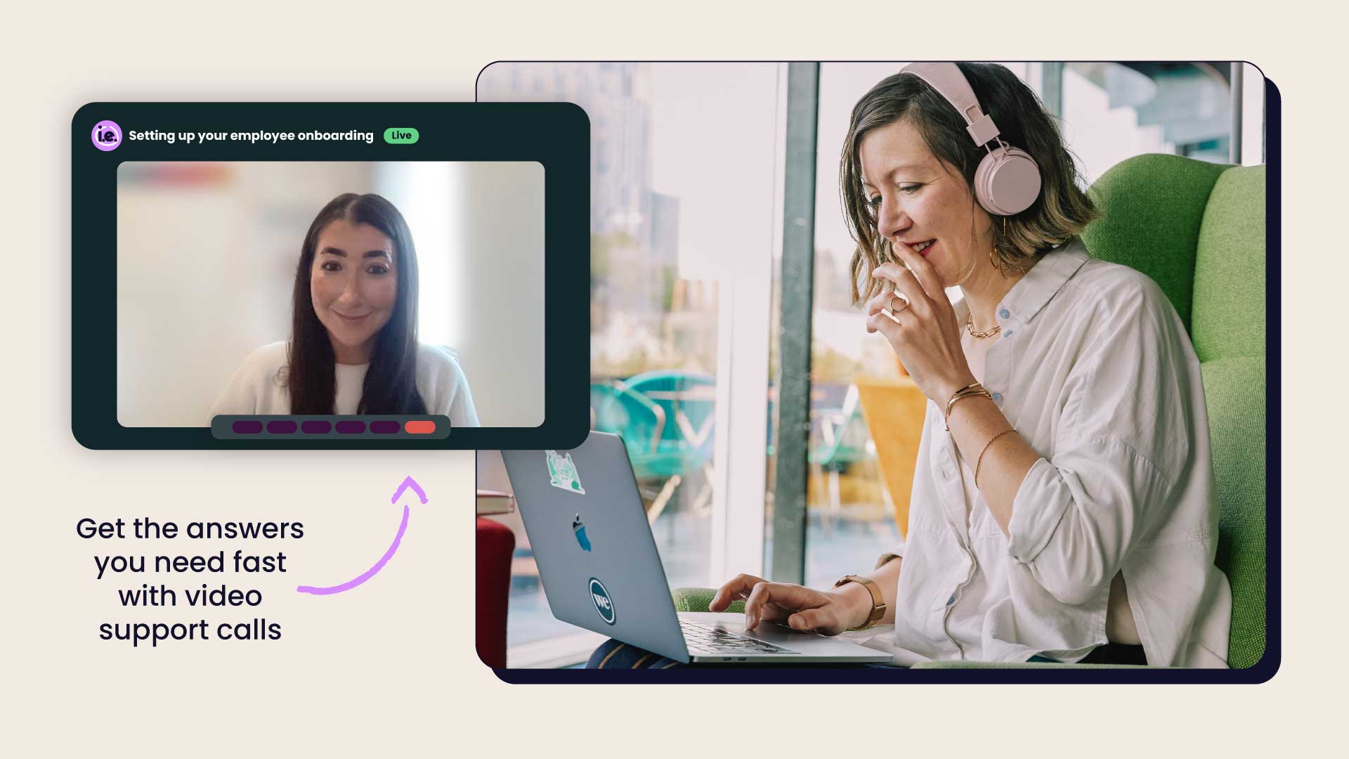 Get the answers you need fast with video support calls